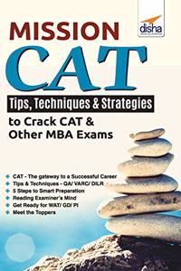 Mission CAT - Tips, Techniques & Strategies to crack CAT & Other MBA Exams