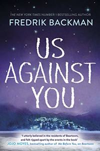 Us Against You: From The New York Times Bestselling Author of A Man Called Ove and Beartown Paperback â€“ 21 June 2018