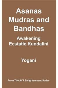 Asanas, Mudras and Bandhas - Awakening Ecstatic Kundalini