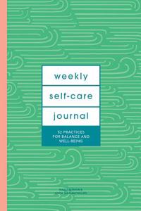 Weekly Self-Care Journal (Guided Journal)