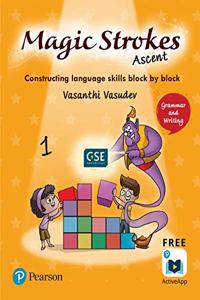 Magic Strokes (Ascent): English Grammar & Writing | CBSE & ICSE Class First : aligned to Global Scale of English(GSE) | First Edition | By Pearson