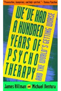 We've Had 100 Yrs Psychotherapy