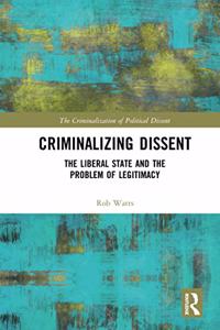 Criminalizing Dissent