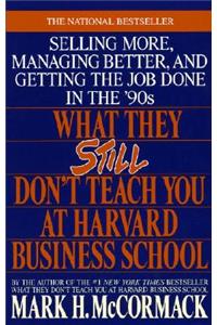 What They Still Don't Teach You At Harvard Business School