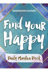 Find Your Happy Daily Mantra Deck