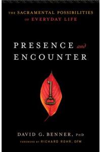 Presence and Encounter