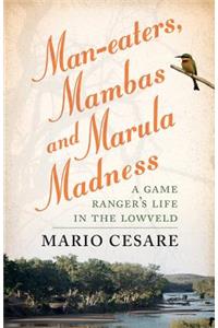 Man-eaters, Mambas and Marula Madness
