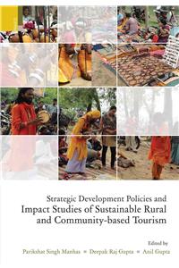 Strategic Development Policies and Impact Studies of Sustainable Rural and Community-Based Tourism