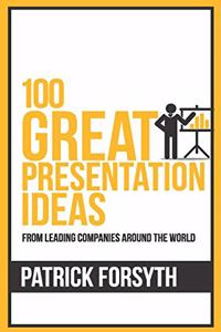 100 Great Presentation Ideas (100 Great Ideas Series)