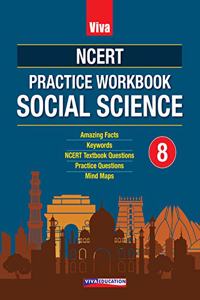 Viva NCERT Practice Workbook - Social Science, Class 8