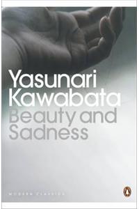 Beauty and Sadness. Yasunari Kawabata Translated from the Japanese by Edward G. Seidensticker