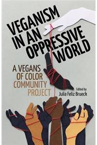 Veganism in an Oppressive World