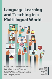 Language Learning and Teaching in a Multilingual World