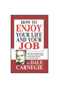 How To Enjoy Your Life And Your Job