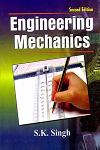 Engineering Mechanics (As Per The Latest Syllabus Of U. P. Technical University)