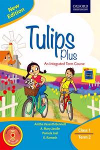 Tulips Plus (New Edition) Class 1 Term 2 Paperback â€“ 1 January 2018