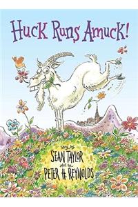 Huck Runs Amuck!