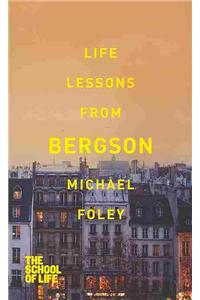 Life Lessons from Bergson