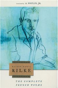 Complete French Poems of Rainer Maria Rilke