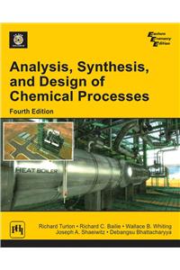 Analysis, Synthesis, And Design Of Chemical Processes