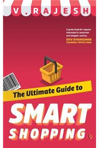 ULTIMATE GUIDE TO SMART SHOPPING