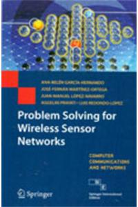 Problem Solving For Wireless Sensor Networks: Computer Communications And Networks