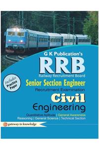 RRB Senior Section Engineer Recruitment Examination - Civil Engineering : Includes Practice Paper