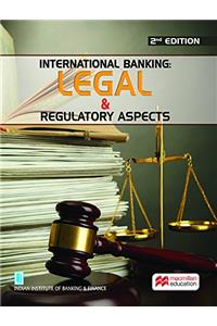International Banking, Legal and Regulatory Aspects