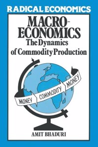 Macroeconomics: The Dynamics of Commodity Production