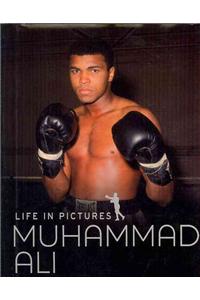 Life in Pictures - Muhammed Ali
