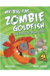 My Big Fat Zombie Goldfish