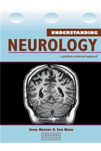 Understanding Neurology a problem-orientated approach