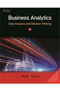 Business Analytics: Data Analysis & Decision Making, 5E