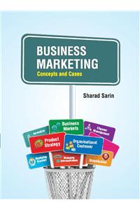 Business Marketing: Concepts and Cases