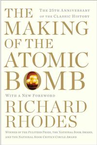 Making of the Atomic Bomb: The 25th Anniversary Edition