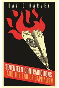 Seventeen Contradictions and the End of Capitalism