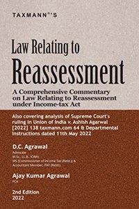 Taxmann's Law Relating to Reassessment - Treatise to know, understand, and search on each aspect of the law along with 2,500+ case laws, 170+ FAQs, etc. | Finance Act 2022