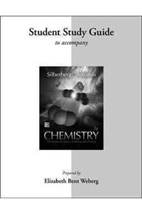 Student Study Guide for Silberberg Chemistry: The Molecular Nature of Matter and Change