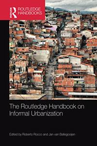 The Routledge Handbook on Informal Urbanization