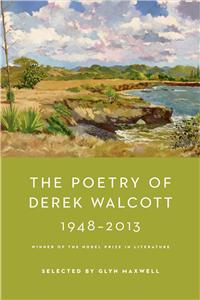 Poetry of Derek Walcott 1948-2013