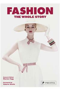 Fashion: The Whole Story