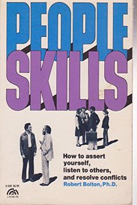 People Skills: How to Assert Yourself, Listen to Others and Resolve Conflicts (A Spectrum book)