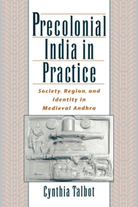 Precolonial India in Practice