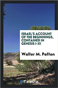 ISRAEL'S ACCOUNT OF THE BEGINNINGS, CONT