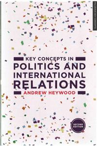 Key Concepts in Politics and International Relations