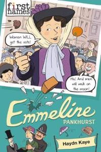 First Names: Emmeline (Pankhurst)