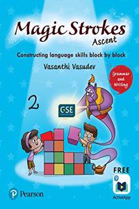Magic Strokes (Ascent): English Grammar & Writing | CBSE & ICSE Class Second : aligned to Global Scale of English(GSE) | First Edition | By Pearson