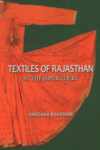 Textiles of Rajasthan at the Jaipur Court