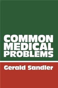 Common Medical Problems