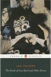 The Death of Ivan Ilyich and Other Stories